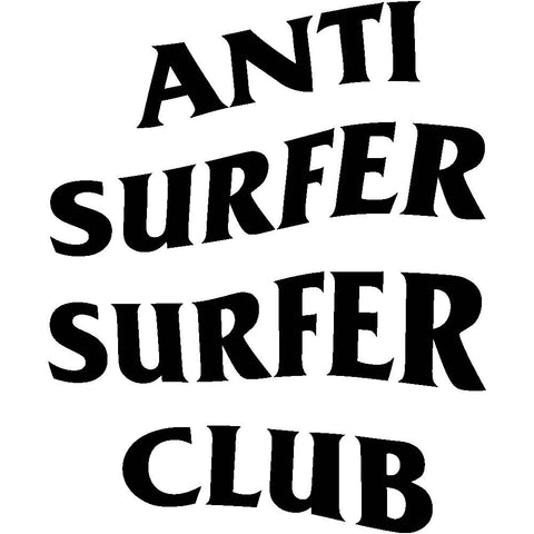 Anti Surfer Surfer Club Vinyl Decal