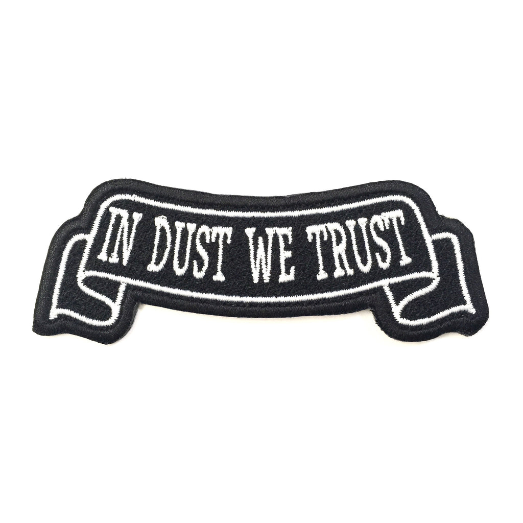 In Dust We Trust Patch